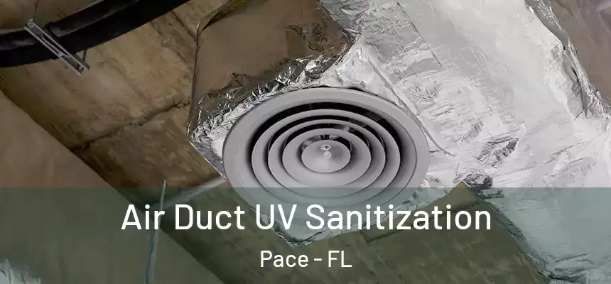 Air Duct UV Sanitization Pace - FL