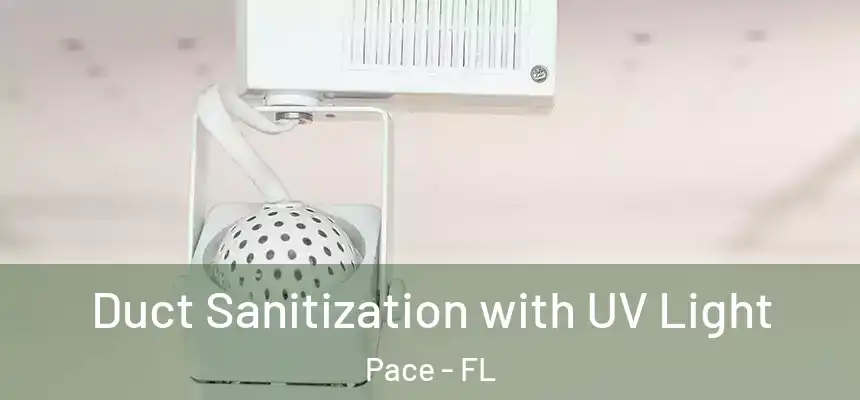  Duct Sanitization with UV Light Pace - FL