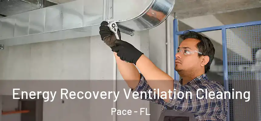  Energy Recovery Ventilation Cleaning Pace - FL