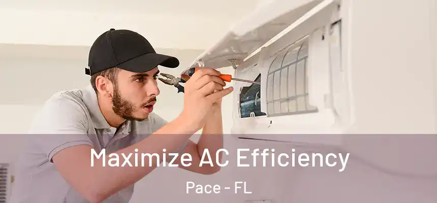  Maximize AC Efficiency Pace - FL
