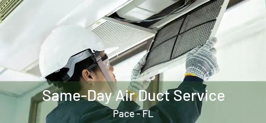  Same-Day Air Duct Service Pace - FL